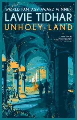 Unholy Land // Lavie Tidhar